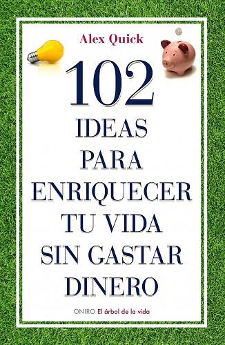 102 IDEAS PARA ENRIQUECER | 9788497545198 | QUICK