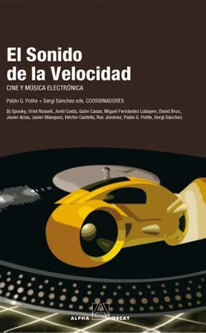 EL SONIDO DE LA VELOCIDAD | 9788493427849 | SANCHEZ MARTI, SERGI/GARCIA POLITE, PABLO