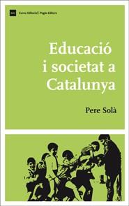 EDUCACIO I SOCIETAT A CATALUNYA | 9788497663885 | SOLA