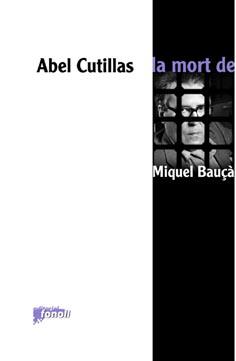 LA MORT DE MIGUEL BAUÇA | 9788493652531 | CUTILLAS