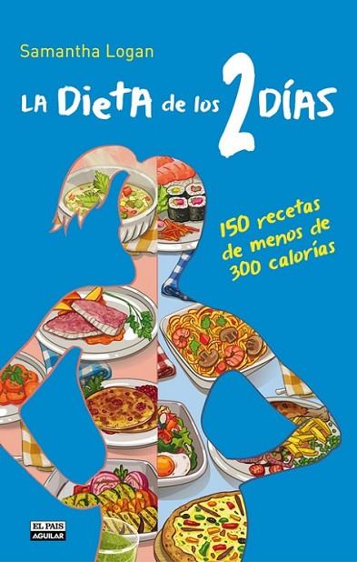 LA DIETA DE LOS 2 DIAS. 150 RECETAS | 9788403513853 | LOGAN