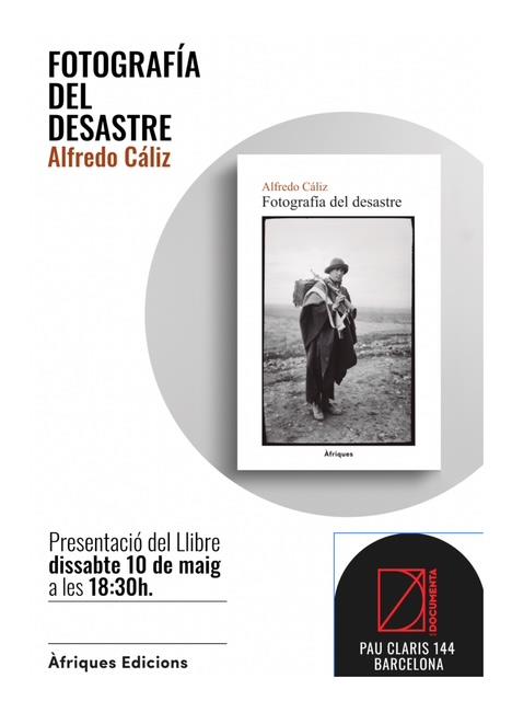 Presentació «Fotografía del desastre» d'Alfredo Cáliz  - 