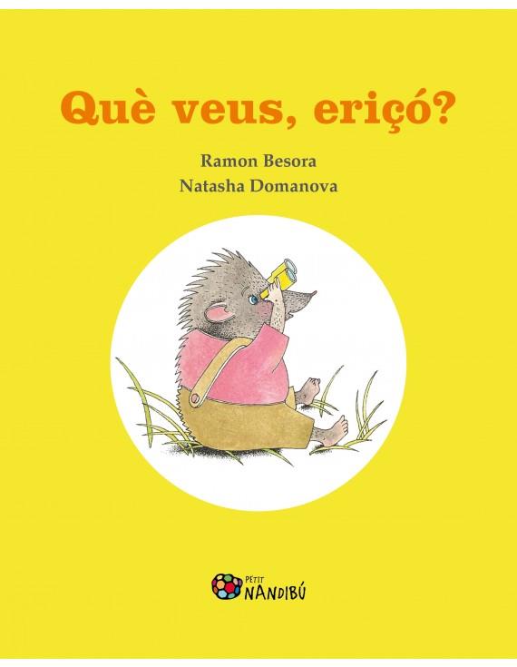 "Què veus Eriçó?", contes per a totes les families - 