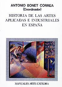 HISTORIA DE LAS ARTES APLICADAS | 9788437603735 | ANTONIO BONET