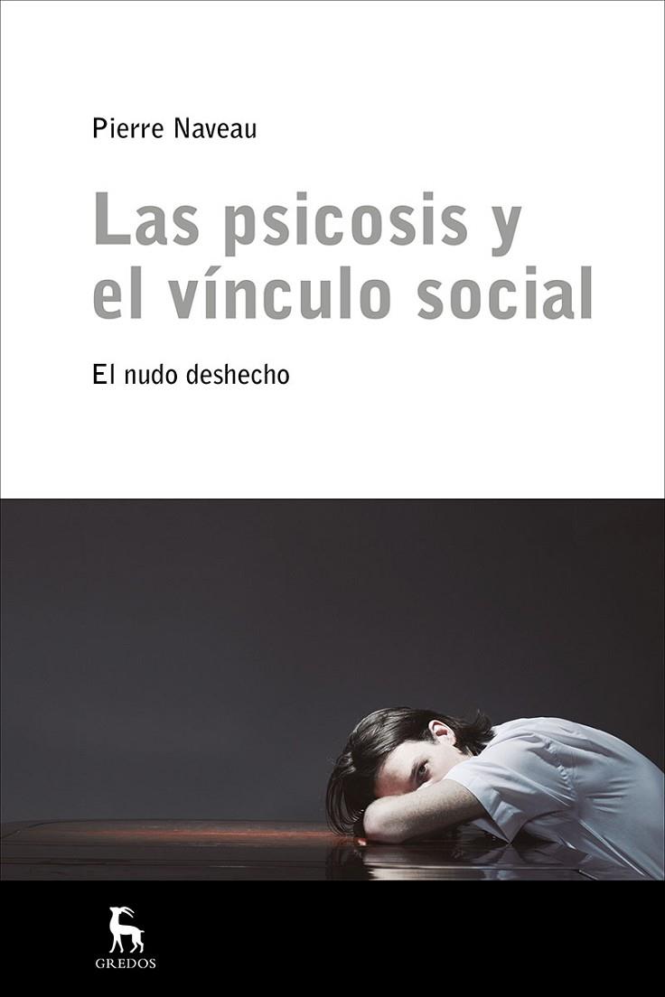 LA PSICOSIS Y EL VINCULO SOCIAL | 9788424936013 | NAVEAU