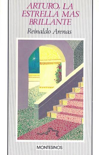 ARTURO, LA ESTRELLA MAS BRILLANT | 9788485859962 | REINALDO ARENAS