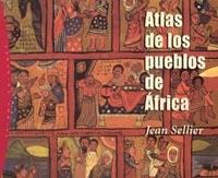 ATLAS DE LOS PUEBLOS DE ÁFRICA | 9788449317163 | JEAN SELLIER