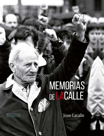 MEMORIAS DE LACALLE | 9788417065256 | JOXE LACALLE