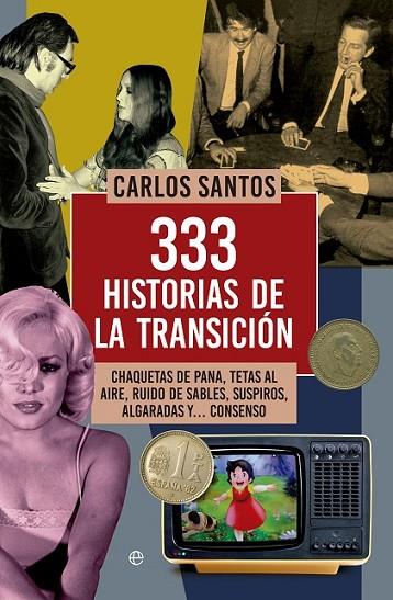333 HISTORIAS DE LA TRANSICIÓN | 9788490604649 | SANTOS, CARLOS