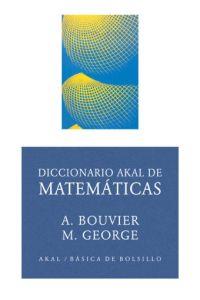 DICCIONARIO AKAL DE MATEMÁTICAS | 9788446012542 | BOUVIER/GEORGE