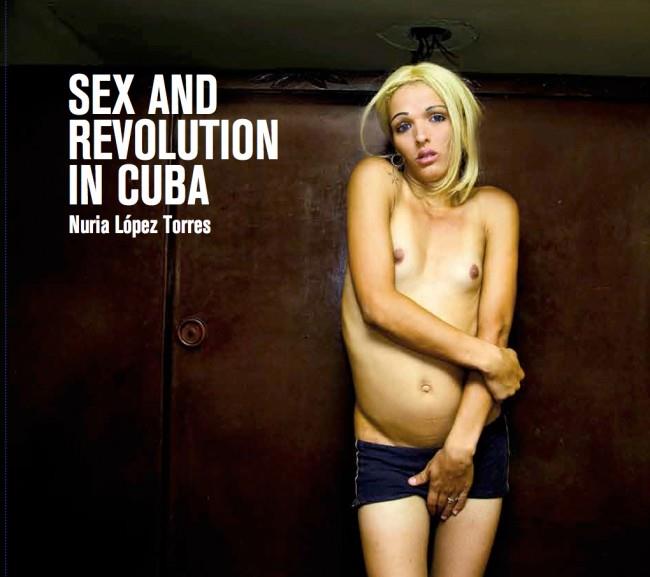 SEX AND REVOLUTION IN CUBA | 9788460671473 | LÓPEZ TORRES, NURIA