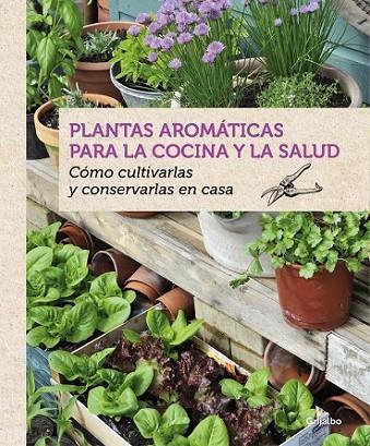 PLANTAS AROMÁTICAS PARA LA COCINA Y LA SALUD | 9788416220090 | BOUDASSOU,BENEDICTE