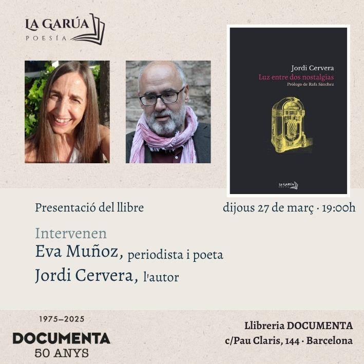 Presentació «Luz entre dos nostalgias» de Jordi Cervera - 