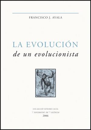 EVOLUCIÓN DE UN EVOLUCIONISTA | 9788437065267 | AYALA