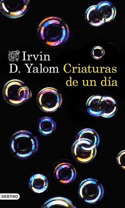 CRIATURAS DE UN DIA | 9788423349296 | YALOM, IRVIN D.