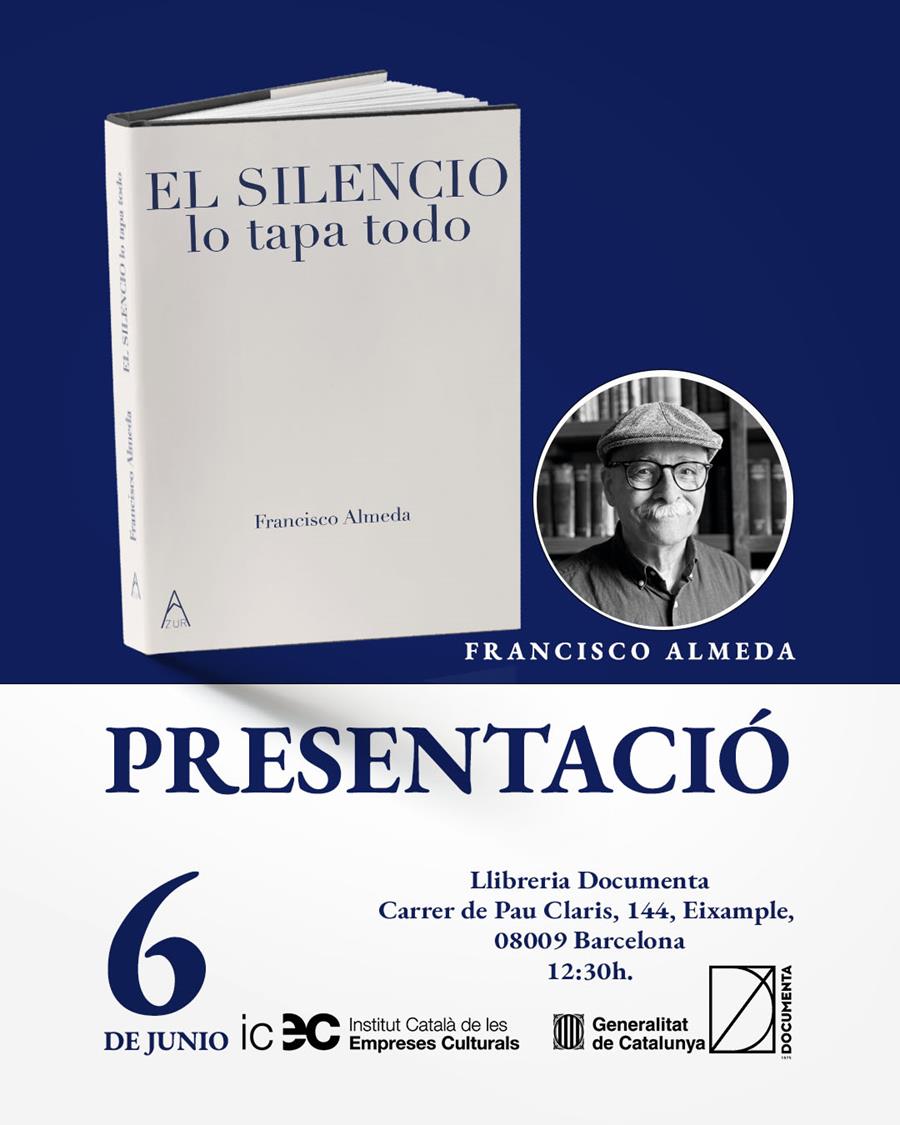 Presentació « El silencio lo tapa todo» de Francisco Almeda - 