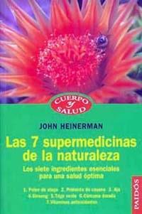 7 SUPERMEDICINAS DE LA NATURALE | 9788449306259 | HEINERMAN