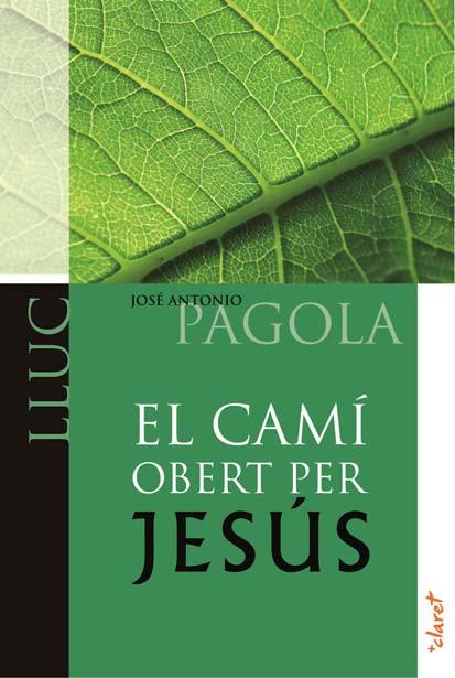 EL CAMI OBERT PER JESUS | 9788498466522 | PAGOLA