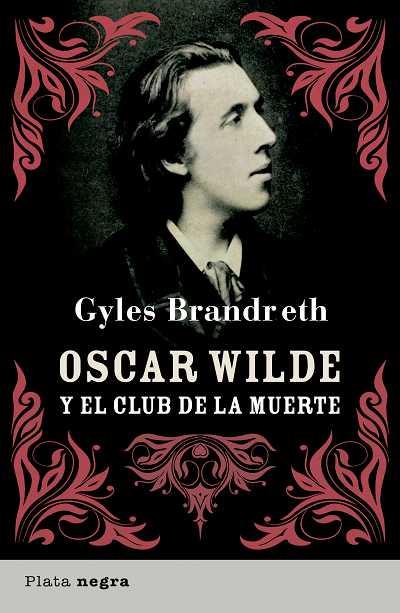 OSCAR WILDE Y EL CLUB DE LA MUER | 9788493696009 | BRANDRETH