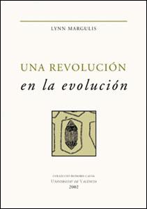 UNA REVOLUCIÓN EN LA EVOLUCIÓN | 9788437054940 | LYNN MARGULIS