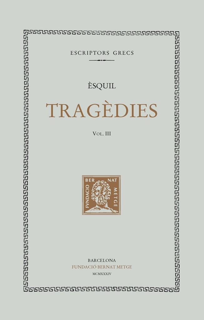 TRAGÈDIES, VOL. III I ÚLTIM: L'ORESTEA | 9788498590012 | ÈSQUIL