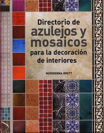 DIRECTORIO DE AZULEJOS Y MOSAICO | 9788495376879 | BRETT