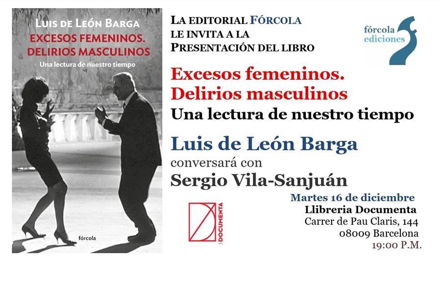 Presentació «Excesos femeninos. Delirios masculinos» de Luis De León Barga  - 