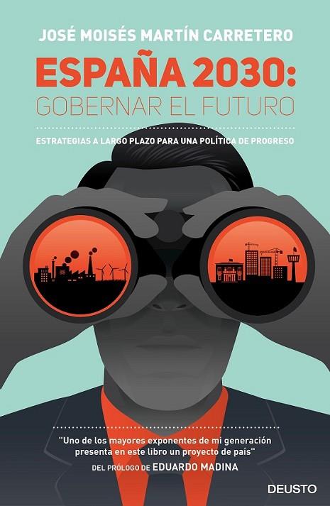 ESPAÑA 2030: GOBERNAR EL FUTURO | 9788423424818 | MARTÍN CARRETERO, JOSÉ MOISÉS