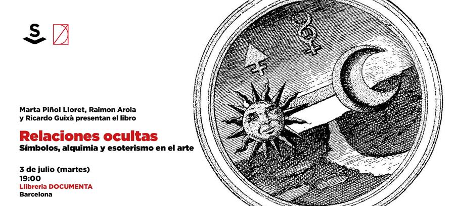 Presentem "Relaciones ocultas. Símbolos, alquimia y esoterismo en el arte", de Marta Piñol (ed.) - 