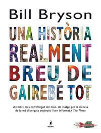 UNA HISTORIA REALMENT BREU DE GA | 9788498673463 | BRYSON