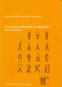 SALARIO MINIMO Y EMPLEO EN ESPA | 9788484480808 | GONZALEZ
