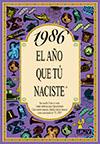 1986 AÑO QUE TU NACISTE | 9788489589551 | COLLADO BASCOMPTE, ROSA
