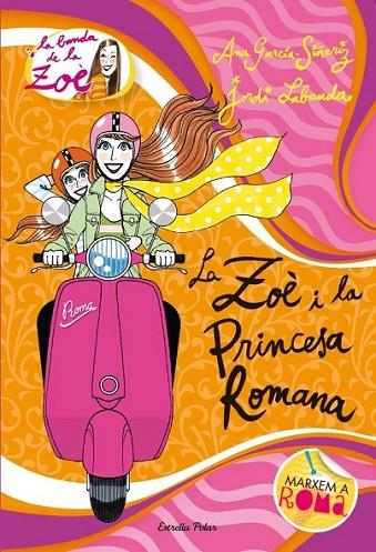 LA ZOÈ I LA PRINCESA ROMANA | 9788415790006 | GARCÍA/ LABANDA
