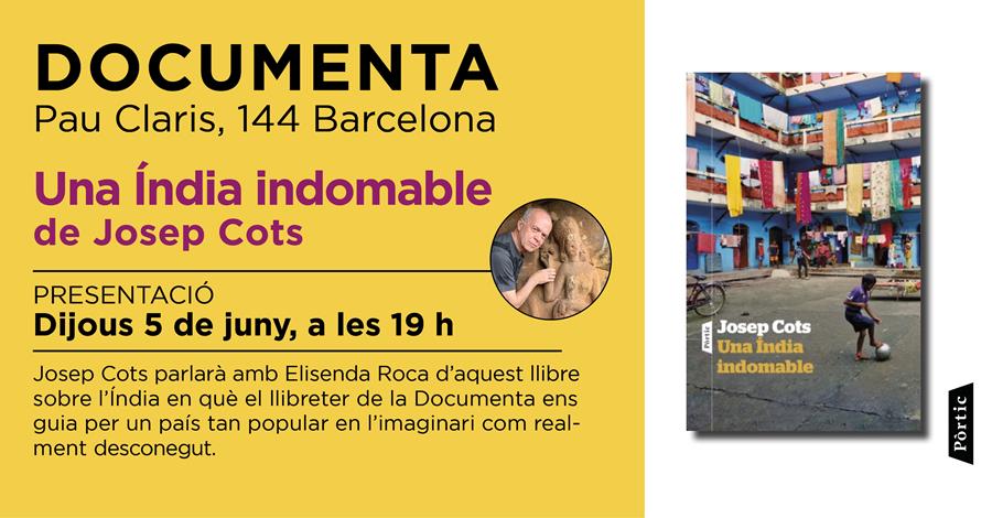 Presentació «Una Índia indomable» de Josep Cots - 