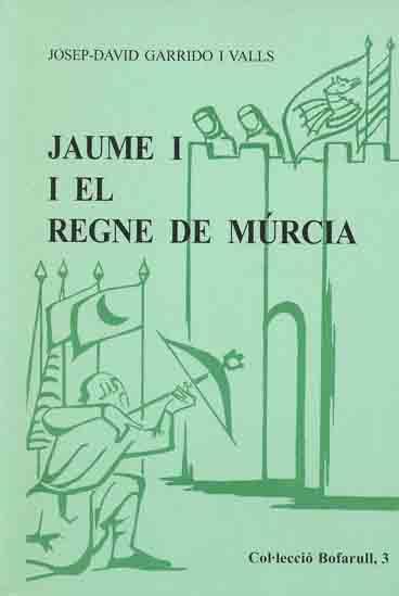 JAUME I I EL REGNE DE MURCIA | 9788423205172 | VALLS