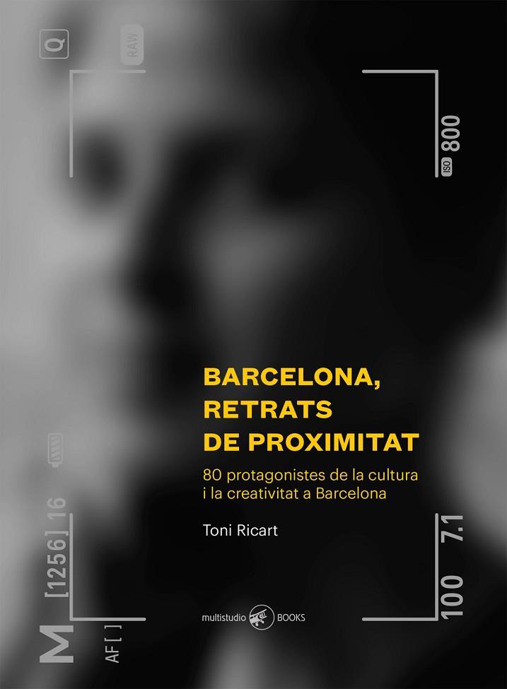 BARCELONA. RETRATS DE PROXIMITAT | 9788494237287 | TONI RICART