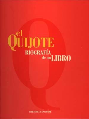 EL QUIJOTE - BIOGRAFÍA DE UN LIBRO | 9788488699800