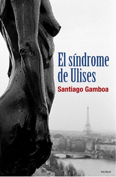 EL SÍNDROME DE ULISES | 9788432296611 | SANTIAGO GAMBOA