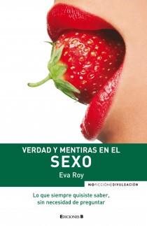 VERDAD Y MENTIRAS EN EL SEXO | 9788466638364 | ROY