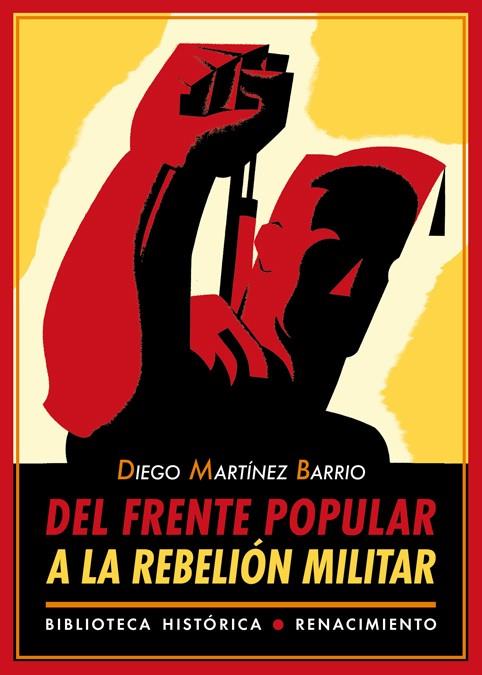 DEL FRENTE POPULAR A LA REBELION MILITAR. | 9788484725343 | MARTINEZ BARRIO,DIEGO