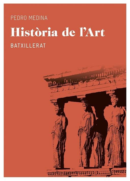 HISTÒRIA DE L'ART (BATXILLERAT) | 9788415192558 | MEDINA, PEDRO