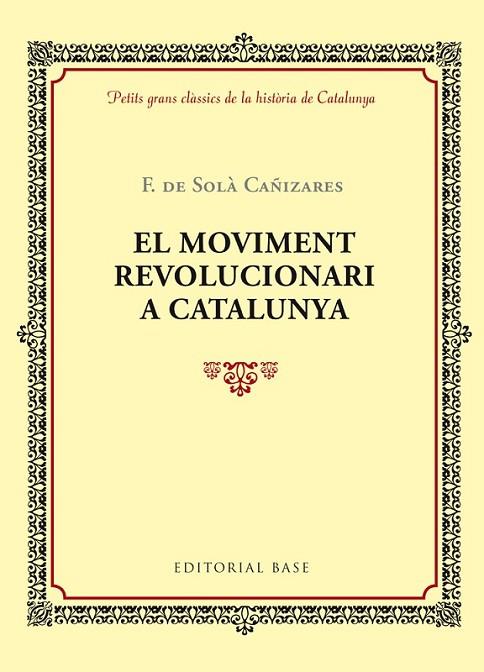 EL MOVIMENT REVOLUCIONARI A CATALUNYA | 9788416587360 | DE SOLÀ I CAÑIZARES, F.