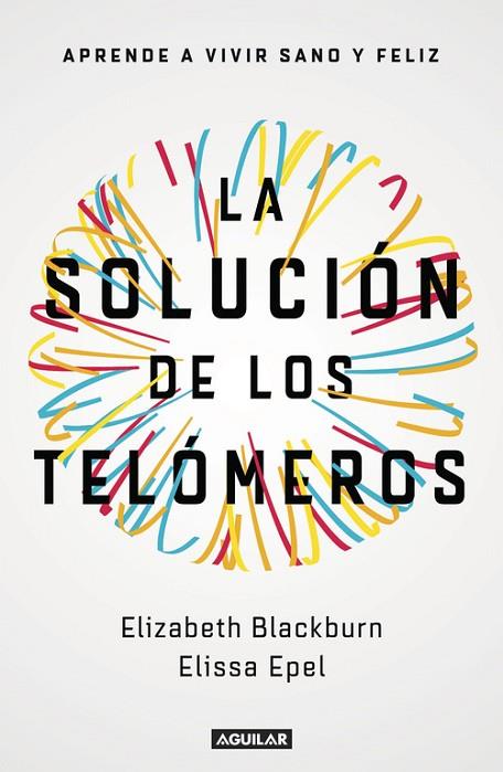 LA SOLUCIÓN DE LOS TELÓMEROS | 9788403501140 | EPEL, ELISSA /BLACKBURN, ELIZABETH 