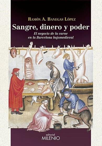 SANGRE, DINERO Y PODER | 9788497437066 | BANEGAS LÓPEZ, RAMON AGUSTÍN