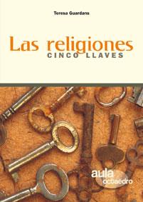 LAS RELIGIONES. CINCO LLAVES | 9788480637398 | TERESA GUARDANS