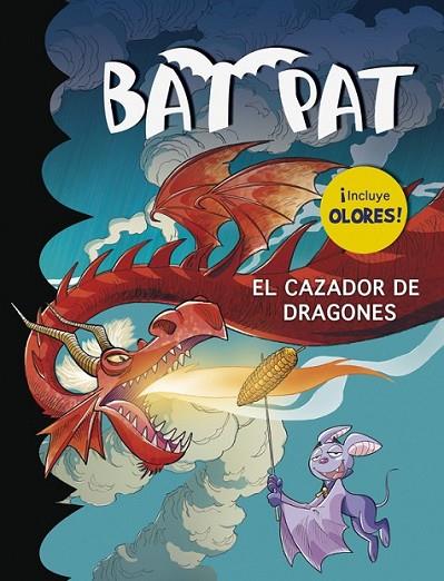 BAT PAT. EL CAZADOR DE DRAGONES (OLORES) | 9788490432075 | PAVANELLO,ROBERTO