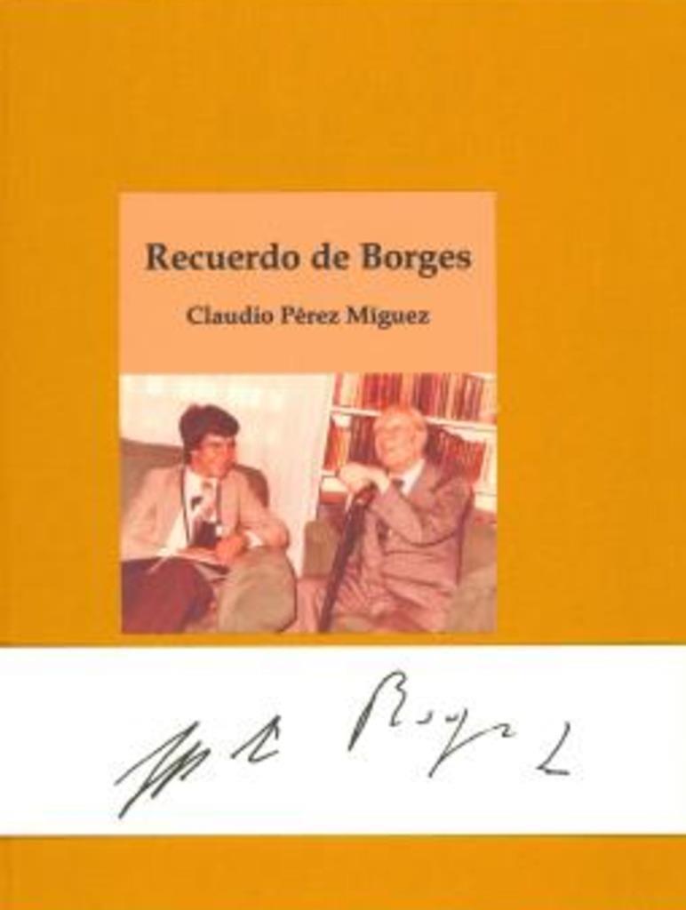RECUERDO DE BORGES | 9788412666342 | PÉREZ MÍGUEZ, CLAUDIO FABIÁN