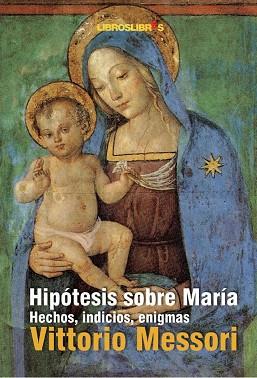 HIPOTESIS SOBRE MARIA | 9788496088627 | MESSORI