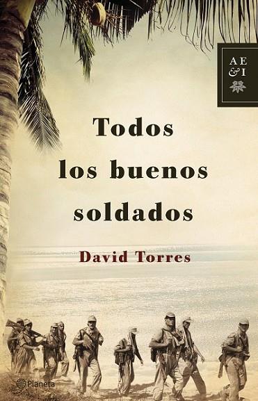 TODOS LOS BUENOS SOLDADOS | 9788408122920 | TORRES