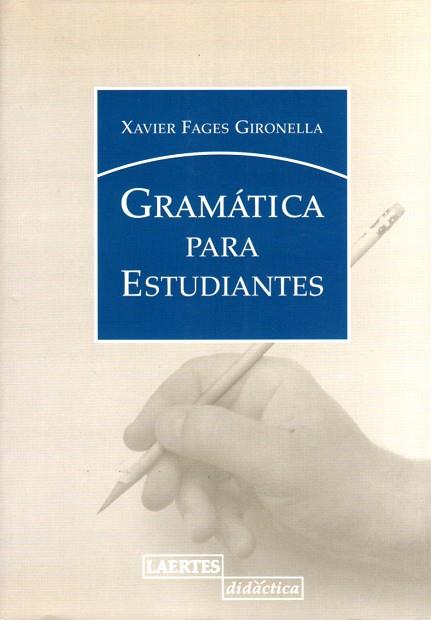 GRAMÁTICA PARA ESTUDIANTES | 9788475845517 | FAGES GIRONELLA